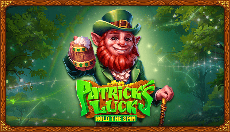 Patrick's Luck: Hold The Spin