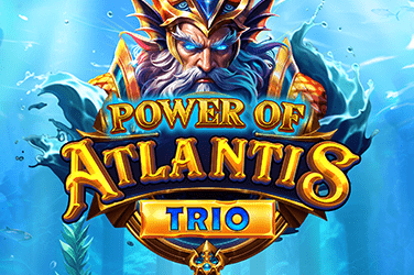 Power of Atlantis Trio