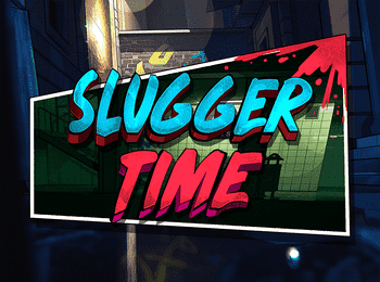 Slugger Time