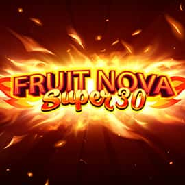 Fruit Super Nova 30