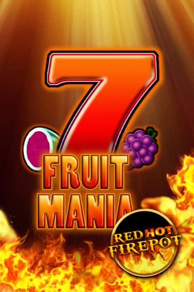 Fruit Mania Red Hot Firepot