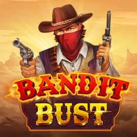 Bandit Bust