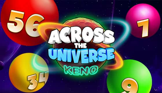 Across the Universe: Keno