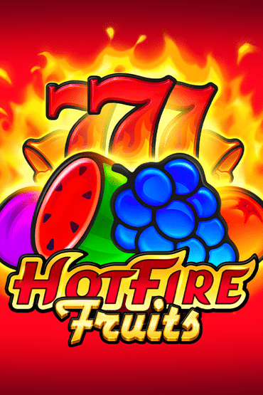 Hot Fire Fruits