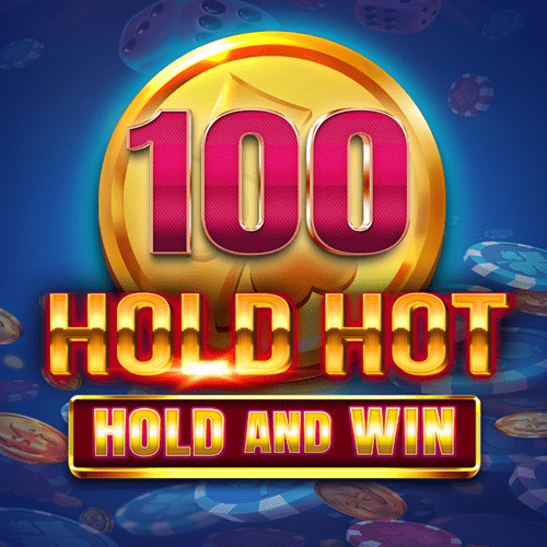 100 Hold Hot Hold And Win