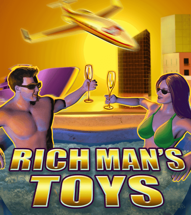 Rich Man’s Toys